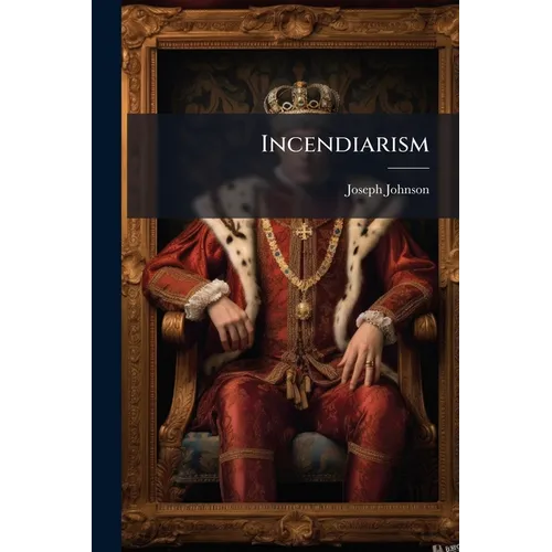 Incendiarism