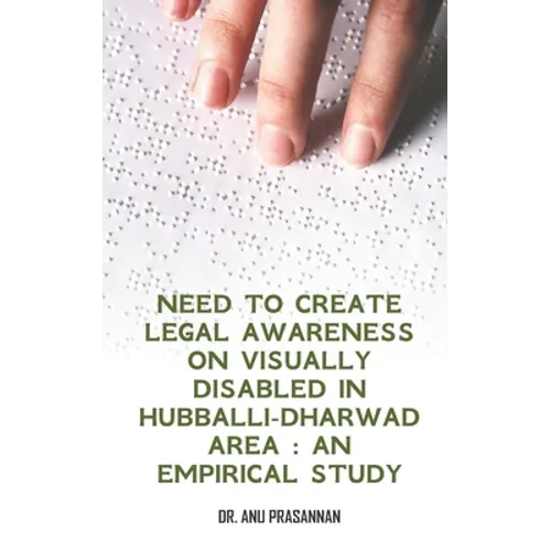 Need to create legal awareness on visually disabled in Hubballi-Dharwad Area: An