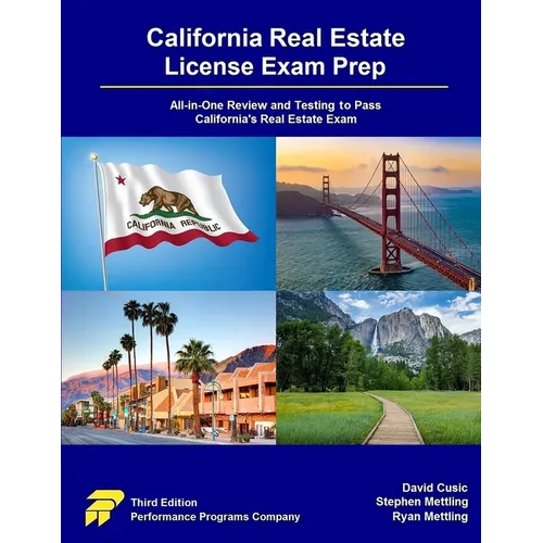 California Real Estate License Exam Prep: All-in-One Review and Testing to Pass California's Real Estate Exam