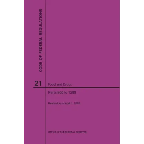 Code of Federal Regulations Title 21, Food and Drugs, Parts 800-1299, 2020