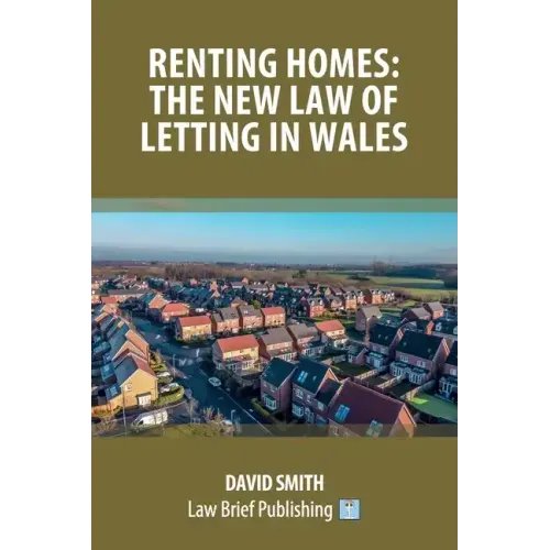 Renting Homes: The New Law of Letting in Wales