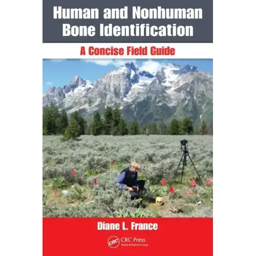 Human and Nonhuman Bone Identification: A Concise Field Guide