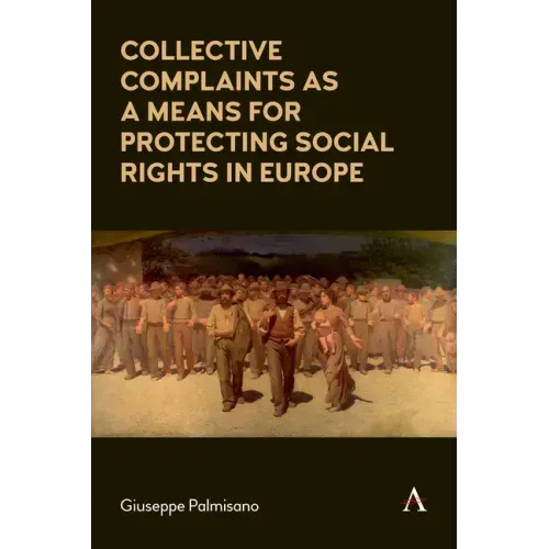 Collective Complaints as a Means for Protecting Social Rights in Europe