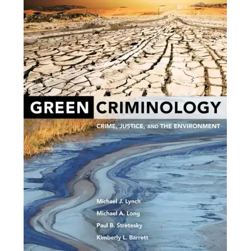 Green Criminology: Crime, Justice, and the Environment