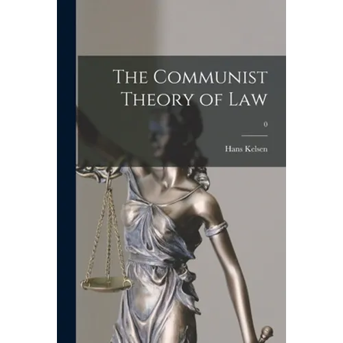 The Communist Theory of Law; 0
