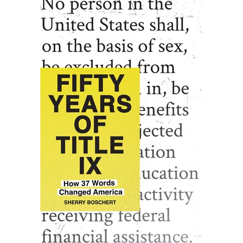Fifty Years of Title IX: How 37 Words Changed America