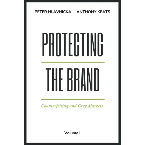 Protecting the Brand: Counterfeiting and Grey Markets