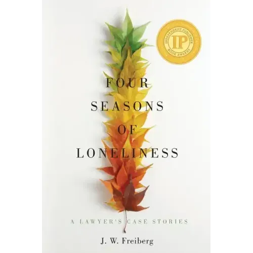 Four Seasons of Loneliness: A Lawyer's Case Stories