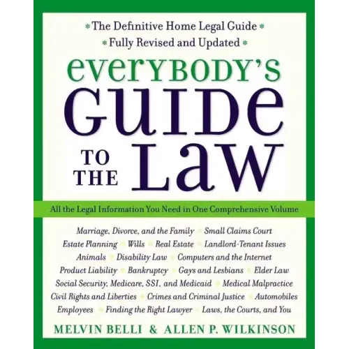 Everybody's Guide to the Law, Fully Revised & Updated, 2nd Edition: All the Legal Information You Need in One Comprehensive Volume