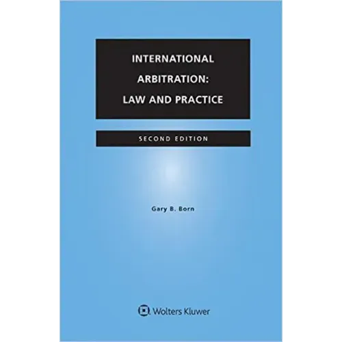International Arbitration: Law and Practice