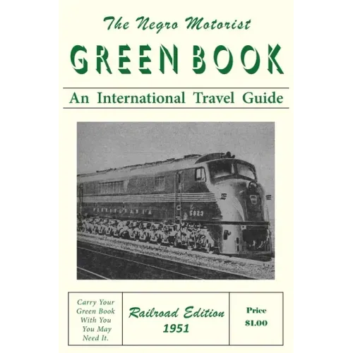 The Negro Motorist Green-Book: Railroad Edition 1951