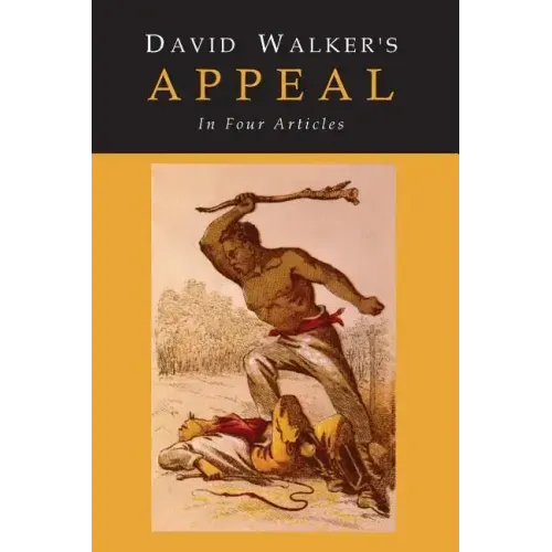 David Walker's Appeal to the Coloured Citizens of the World