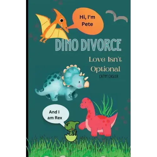 Dino Divorce: Dino Divorce will help open the discussion on the different topics associated with divorce: feelings; a different home
