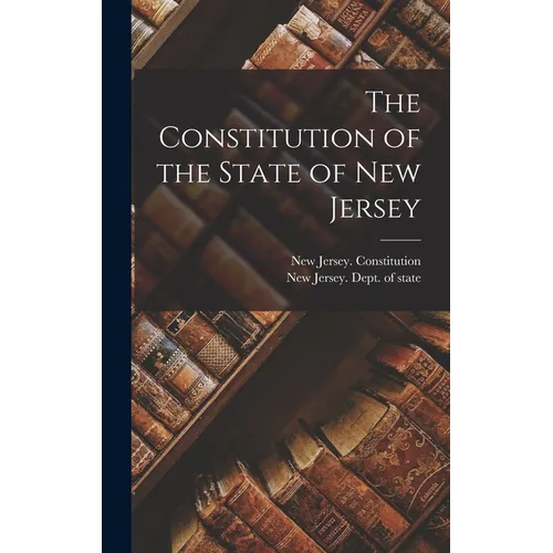 The Constitution of the State of New Jersey