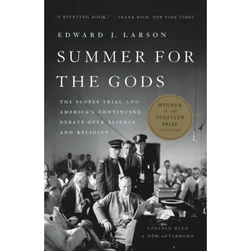 Summer for the Gods: The Scopes Trial and America's Continuing Debate Over Science and Religion