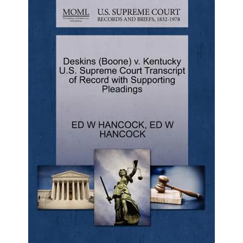 Deskins (Boone) V. Kentucky U.S. Supreme Court Transcript of Record with Supporting Pleadings