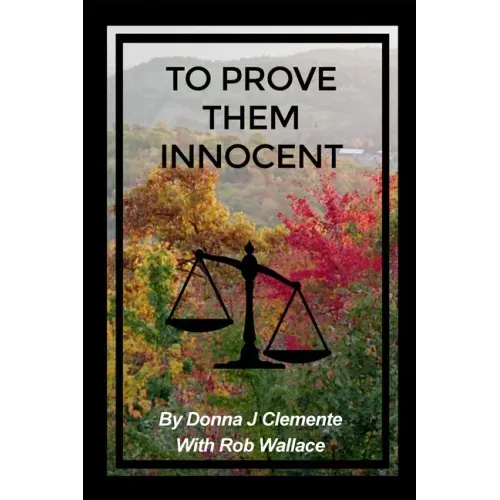 To Prove Them Innocent