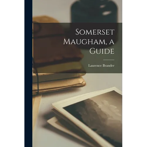Somerset Maugham, a Guide