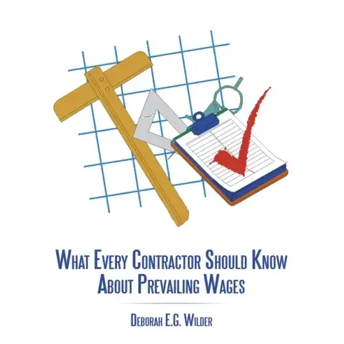 What Every Contractor Should Know About Prevailing Wages