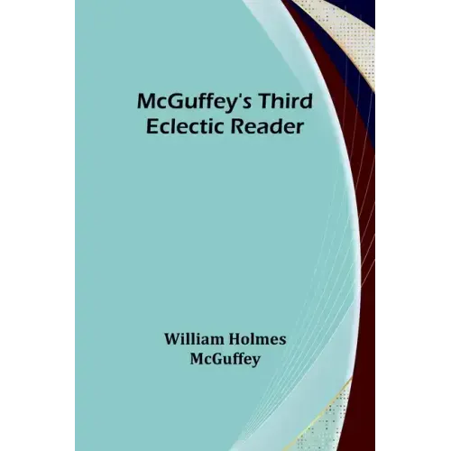McGuffey's Third Eclectic Reader