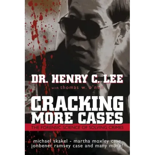 Cracking More Cases: The Forensic Science of Solving Crimes