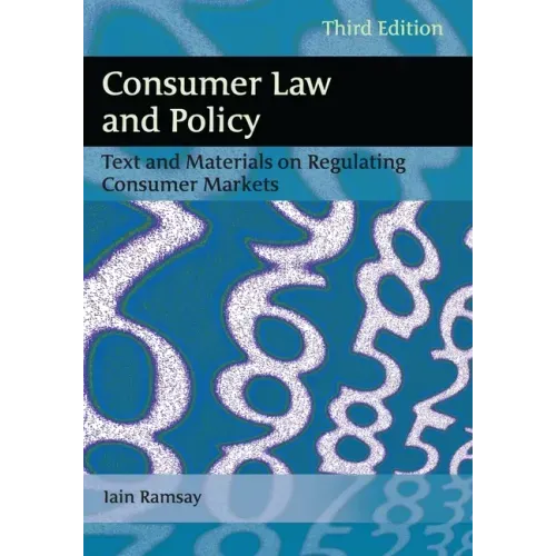 Consumer Law and Policy: Text and Materials on Regulating Consumer Markets