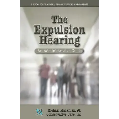 The Expulsion Hearing: An Administrative Guide