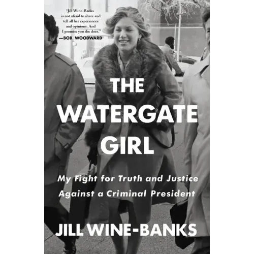 The Watergate Girl: My Fight for Truth and Justice Against a Criminal President