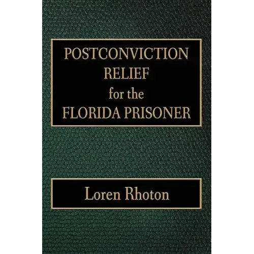 Postconviction Relief for the Florida Prisoner