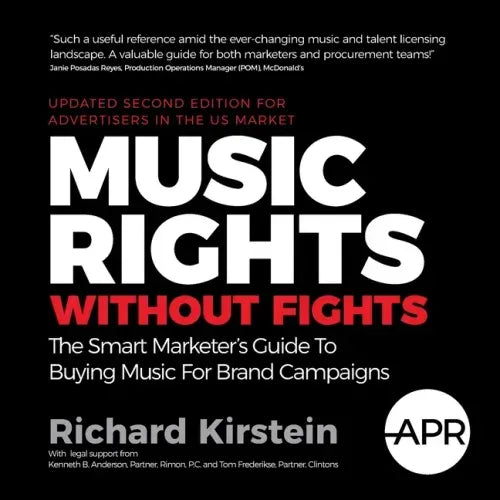 Music Rights Without Fights (US Edition): The Smart Marketer's Guide To Buying Music For Brand Campaigns