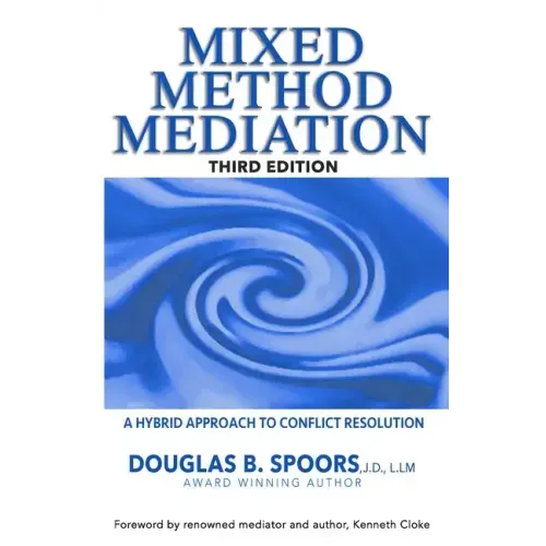 Mixed Method Mediation: A Hybrid Approach to Conflict Resolution