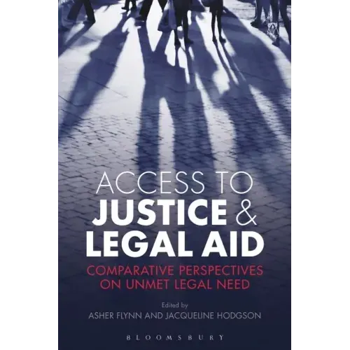 Access to Justice and Legal Aid: Comparative Perspectives on Unmet Legal Need