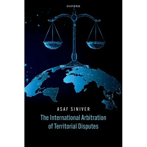 The International Arbitration of Territorial Disputes