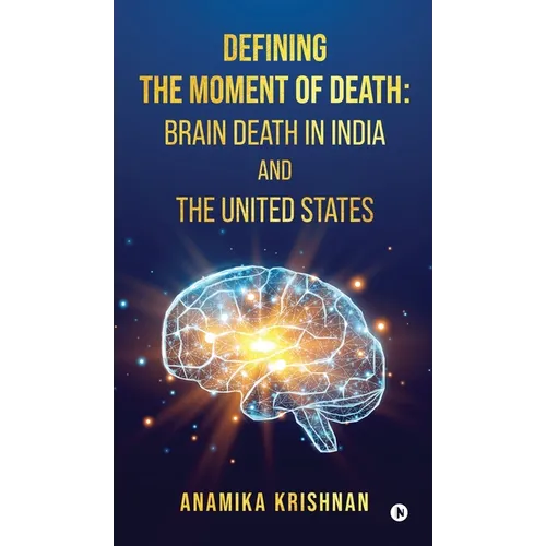 Defining The Moment Of Death: Brain Death In India And The United States