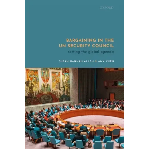 Bargaining in the Un Security Council: Setting the Global Agenda