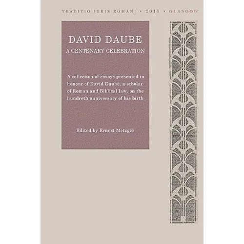 David Daube: A Centenary Celebration