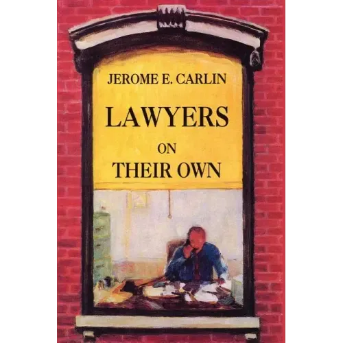 Lawyers on Their Own: The Solo Practitioner in an Urban Setting