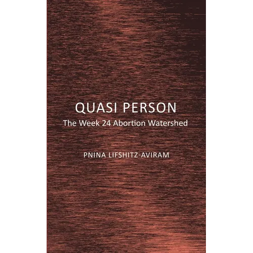 Quasi Person: The Week 24 Abortion Watershed