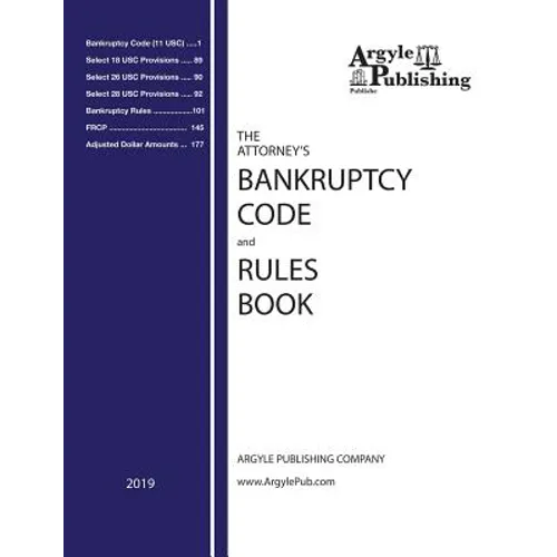 The Attorney's Bankruptcy Code and Rules Book