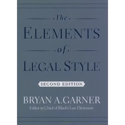 The Elements of Legal Style