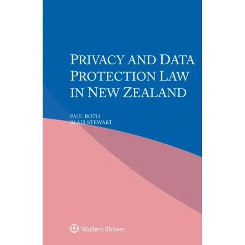 Privacy and Data Protection Law in New Zealand