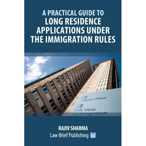 A Practical Guide to Long Residence Applications Under the Immigration Rules