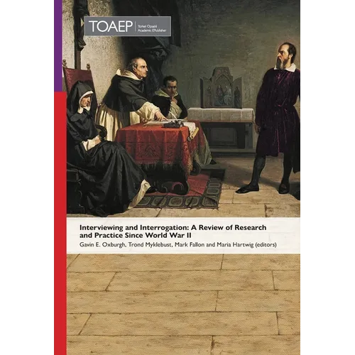 Interviewing and Interrogation: A Review of Research and Practice Since World War II