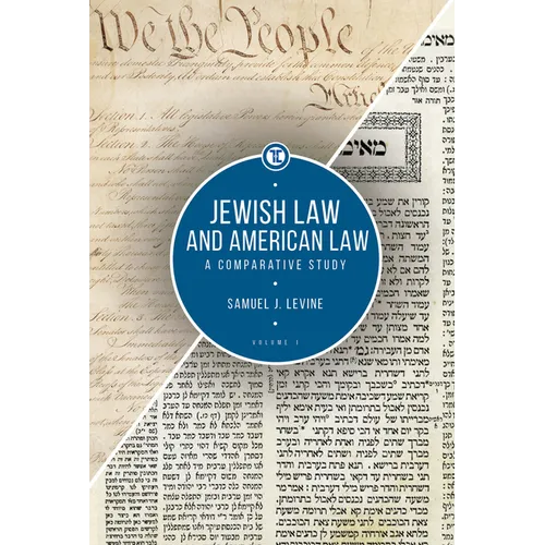 Jewish Law and American Law, Volume 1: A Comparative Study