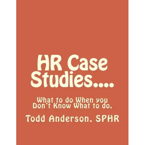 HR Case Studies....: What to do When you Don't Know What to do.