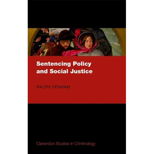 Sentencing Policy and Social Justice