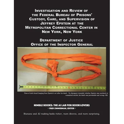 Investigation and Review of the Federal Bureau of Prisons' Custody, Care, and Supervision of Jeffrey Epstein at the Metropolitan Correctional Center i