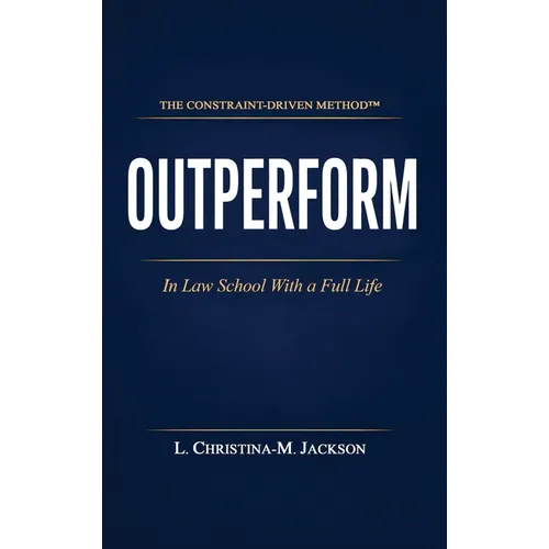Outperform in Law School with a Full Life