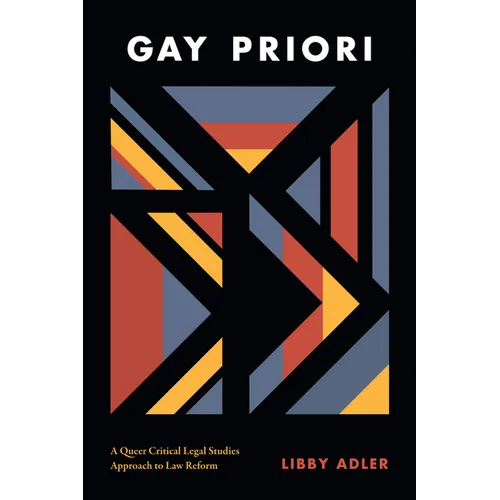 Gay Priori: A Queer Critical Legal Studies Approach to Law Reform