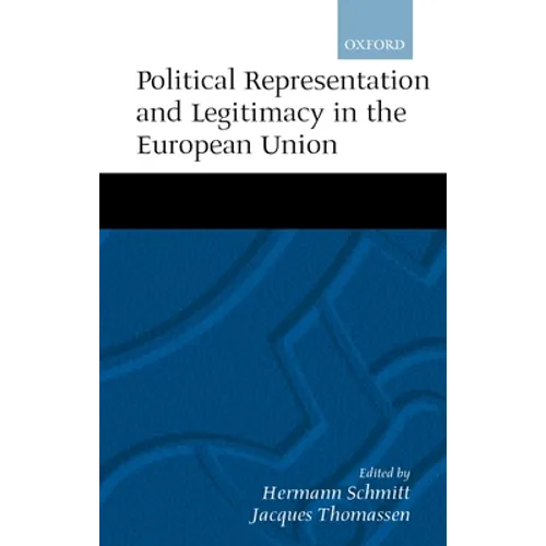 Political Representation, and Legitimacy in the European Union